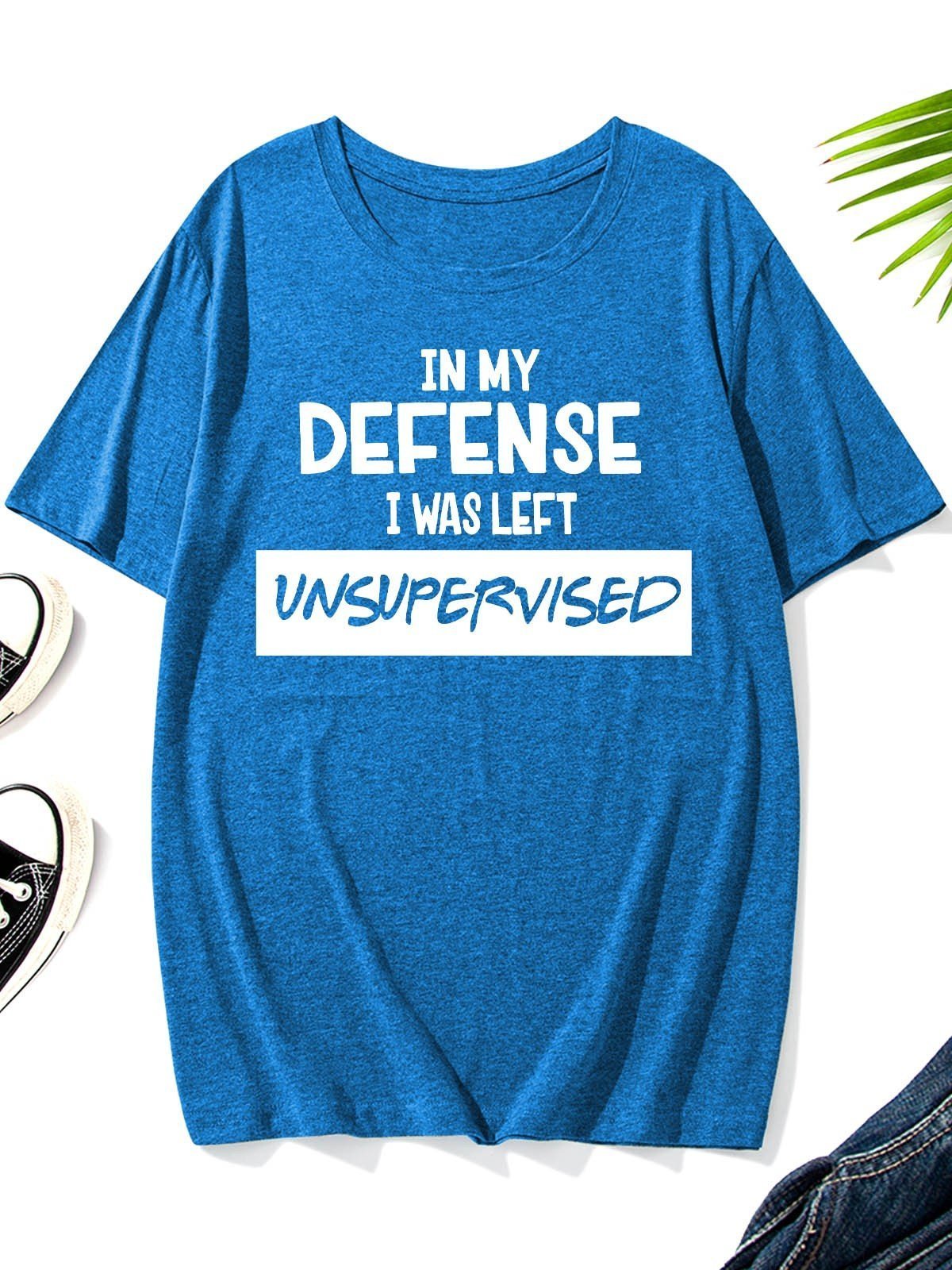 Men's In My Defense I Was Left Unsupervised T-Shirt - Outlets Forever