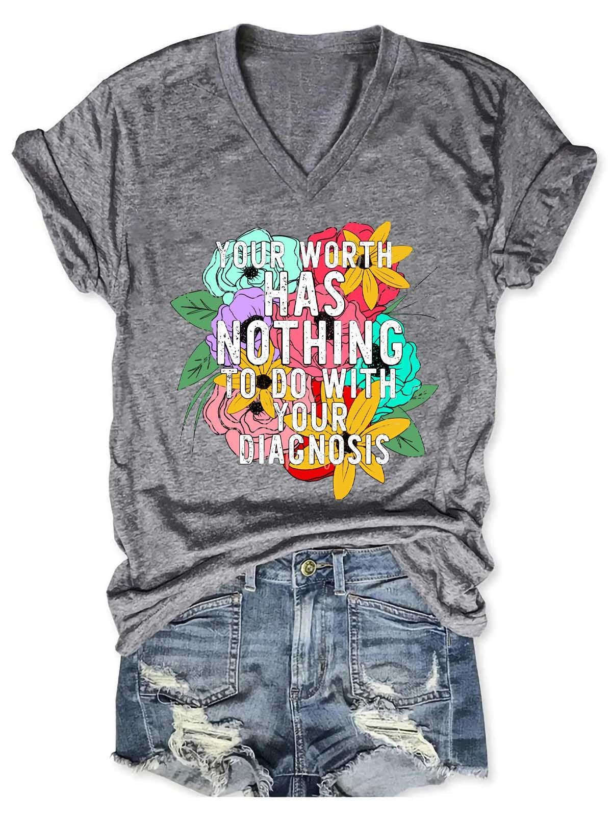 Women's Your Worth Has Nothing To Do With Your Diagnosis V-Neck T-Shirt - Outlets Forever