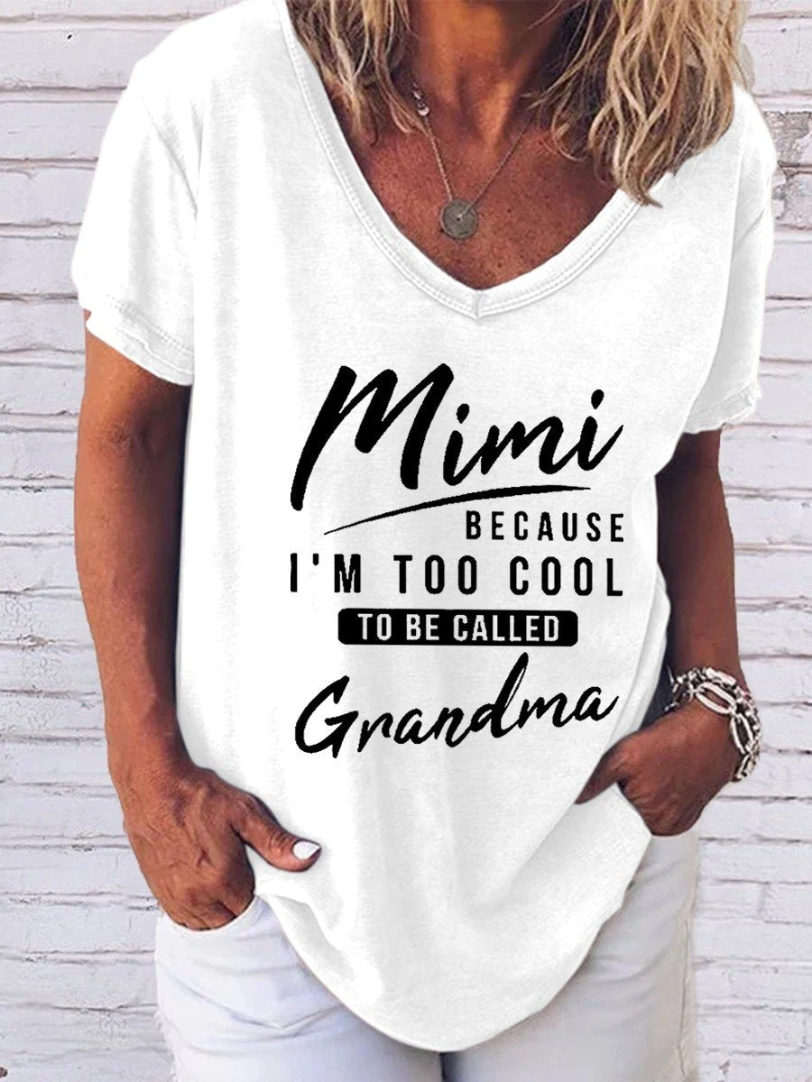Women's Mimi because i'm too cool tobe called grandma V-neck T-shirt - Outlets Forever
