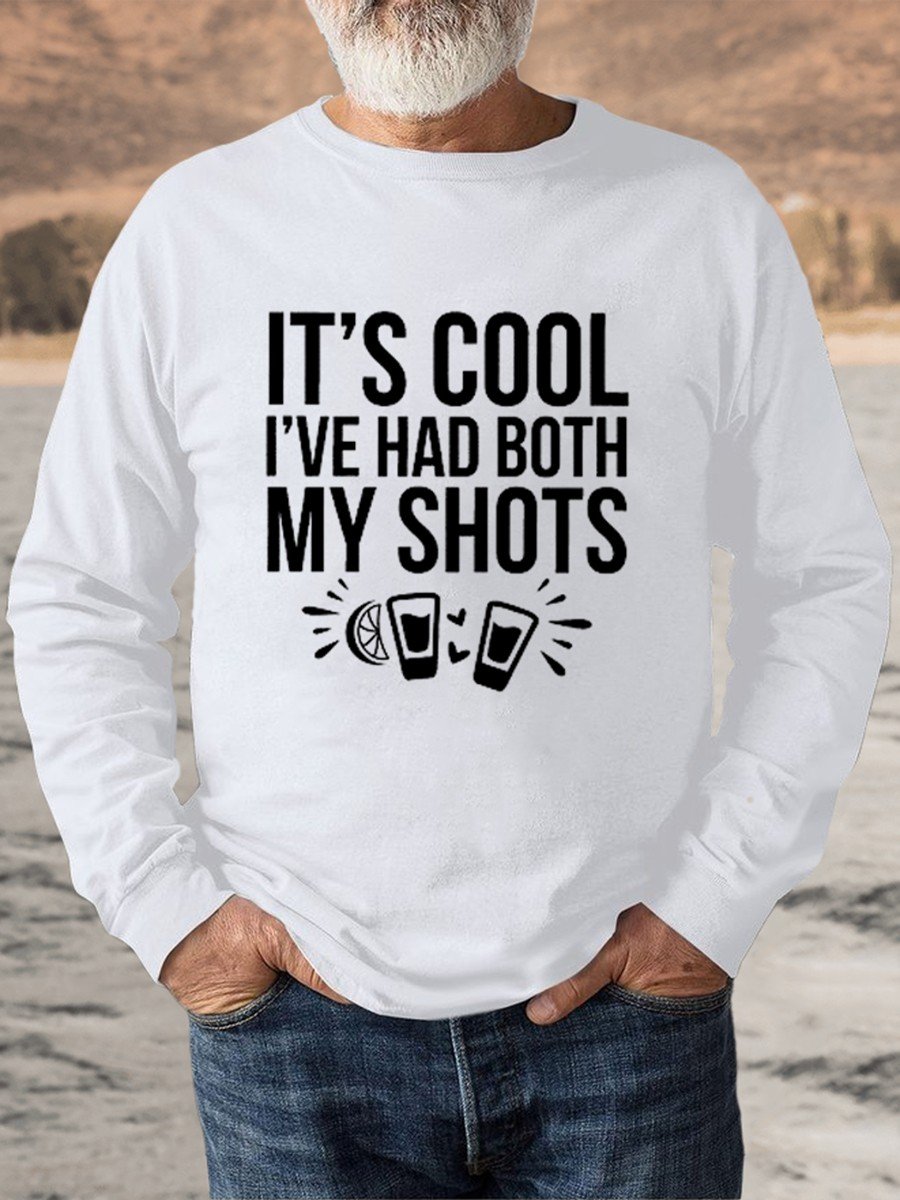 Men's It's Cool I've Had Both My Shots Sweatshirt - Outlets Forever
