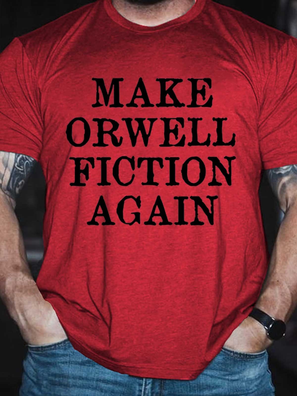 Men's Make Orwell Fiction Again T-Shirt - Outlets Forever