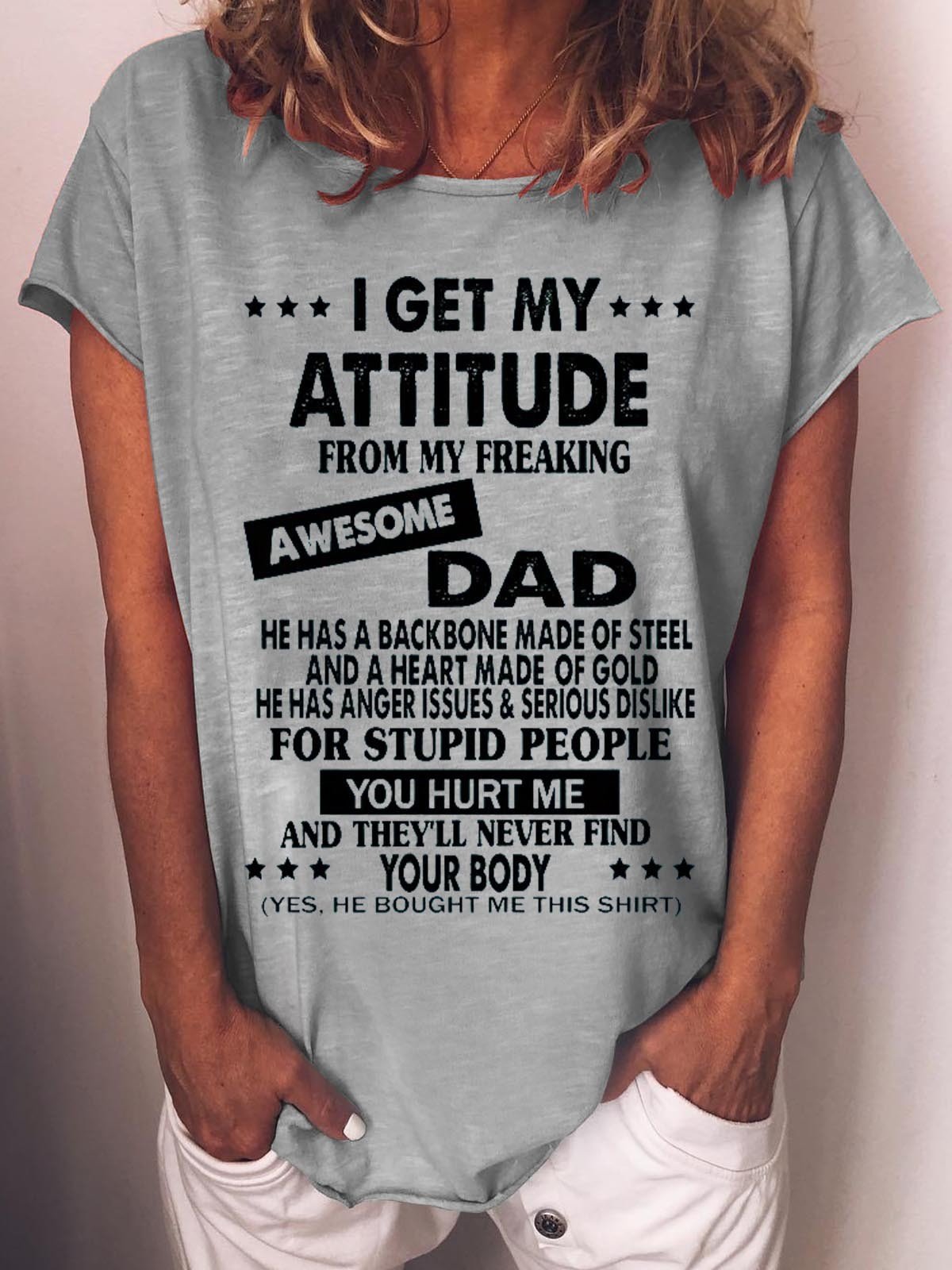 Women I Get My Attitude From My Freaking Awesome Dad Tee - Outlets Forever