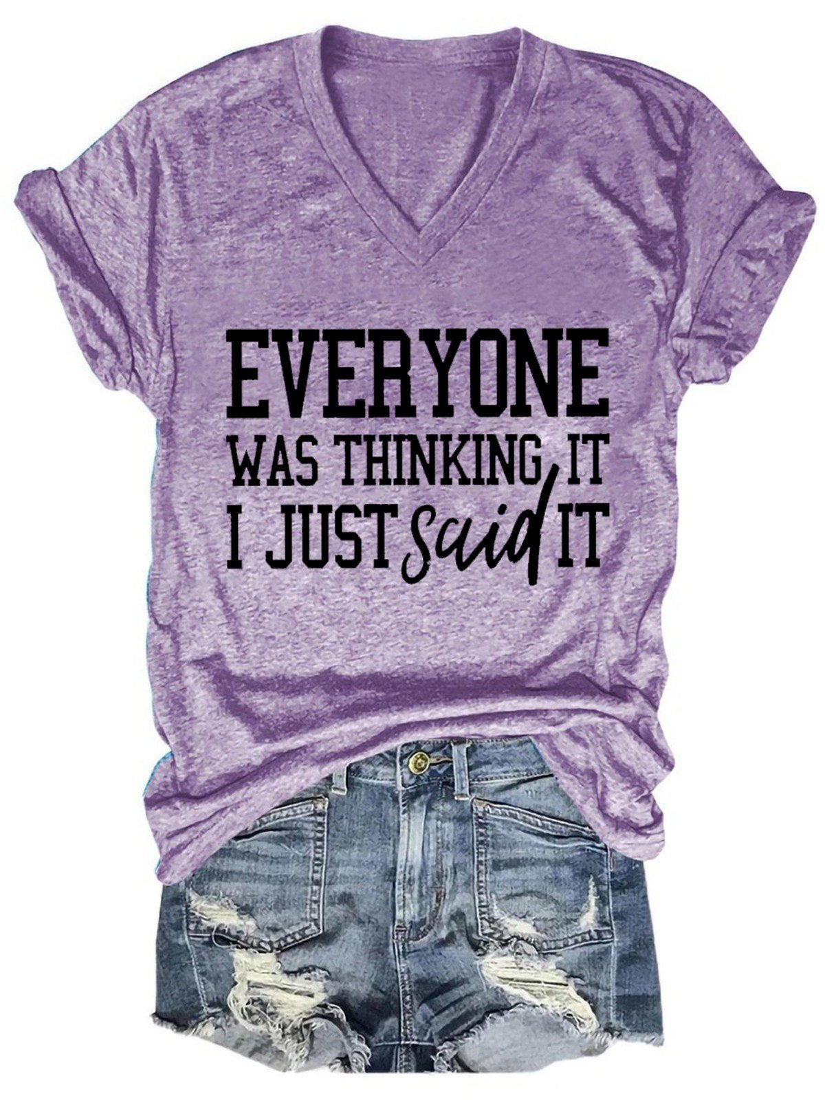 Women's Everyone Was Thinking It V-Neck T-Shirt - Outlets Forever