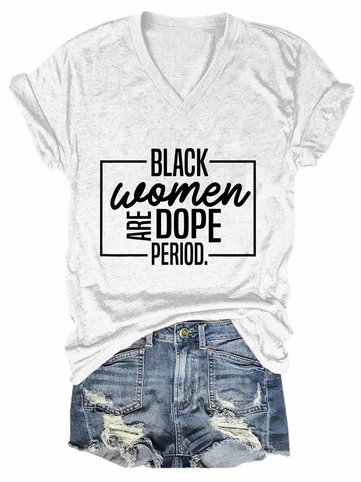Women's Race Black History Month Black Women Are Dope Pride V-Neck T-Shirt - Outlets Forever