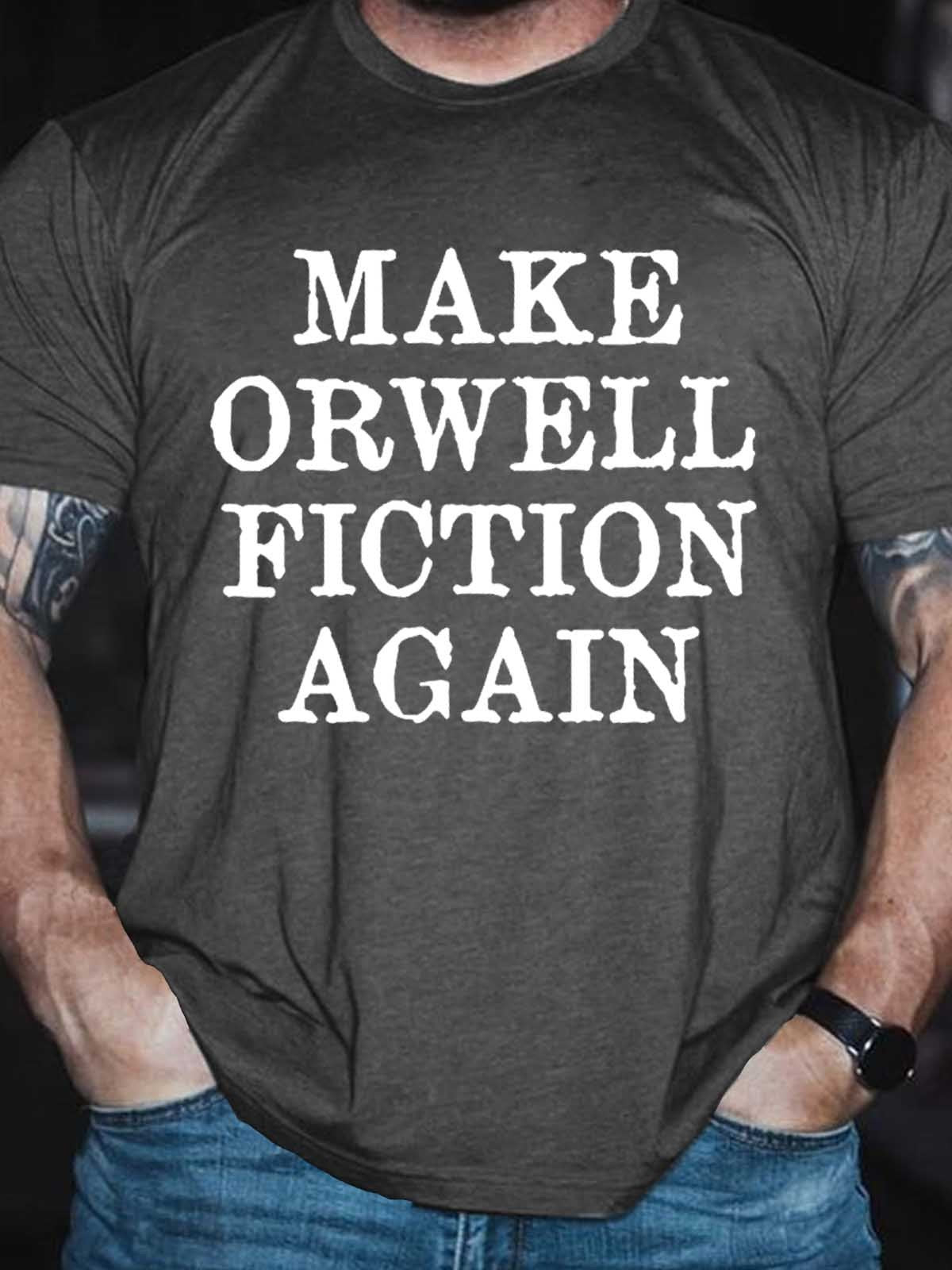 Men's Make Orwell Fiction Again T-Shirt - Outlets Forever