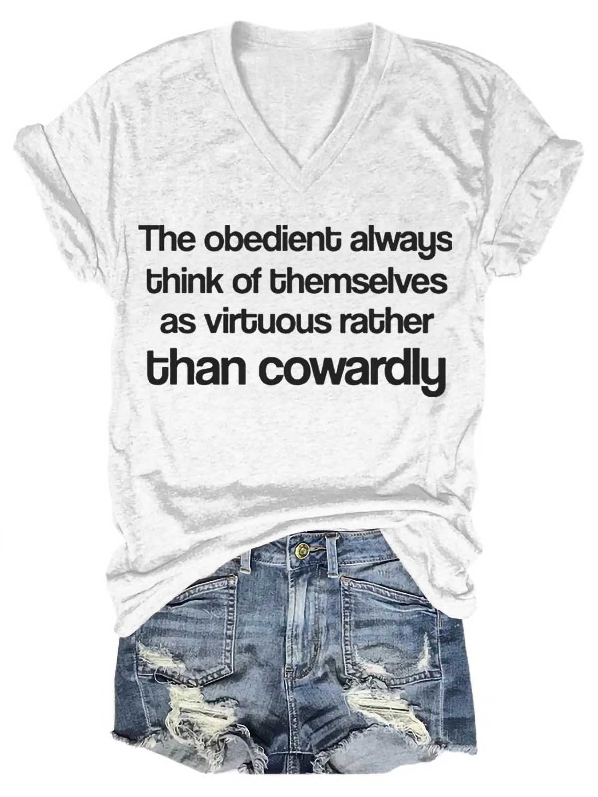 Women's The Obedient Are Cowardly V-Neck T-Shirt - Outlets Forever