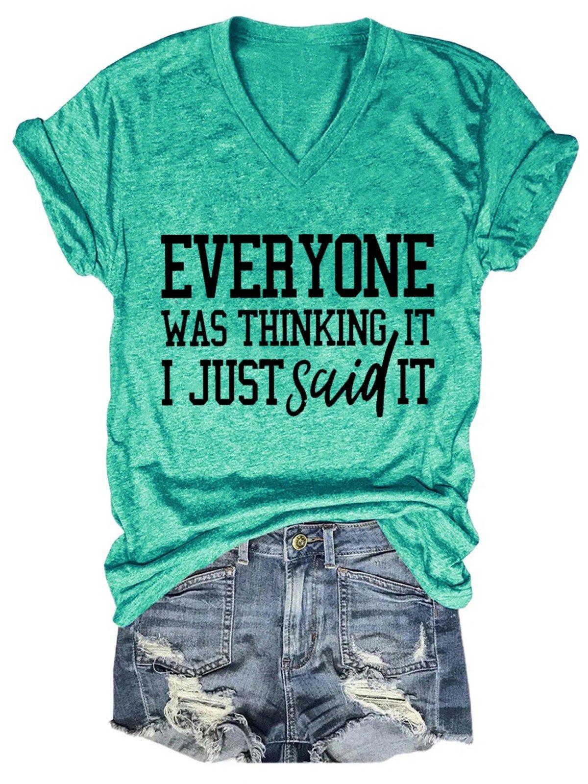 Women's Everyone Was Thinking It V-Neck T-Shirt - Outlets Forever