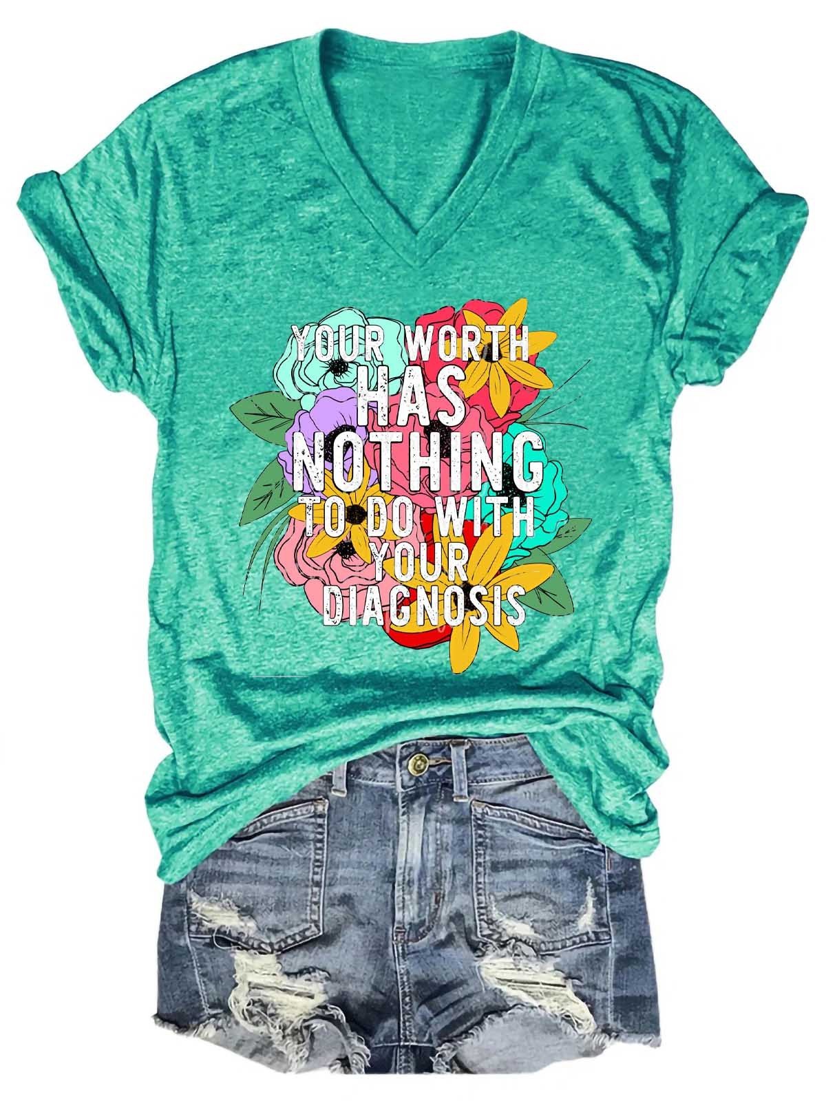 Women's Your Worth Has Nothing To Do With Your Diagnosis V-Neck T-Shirt - Outlets Forever