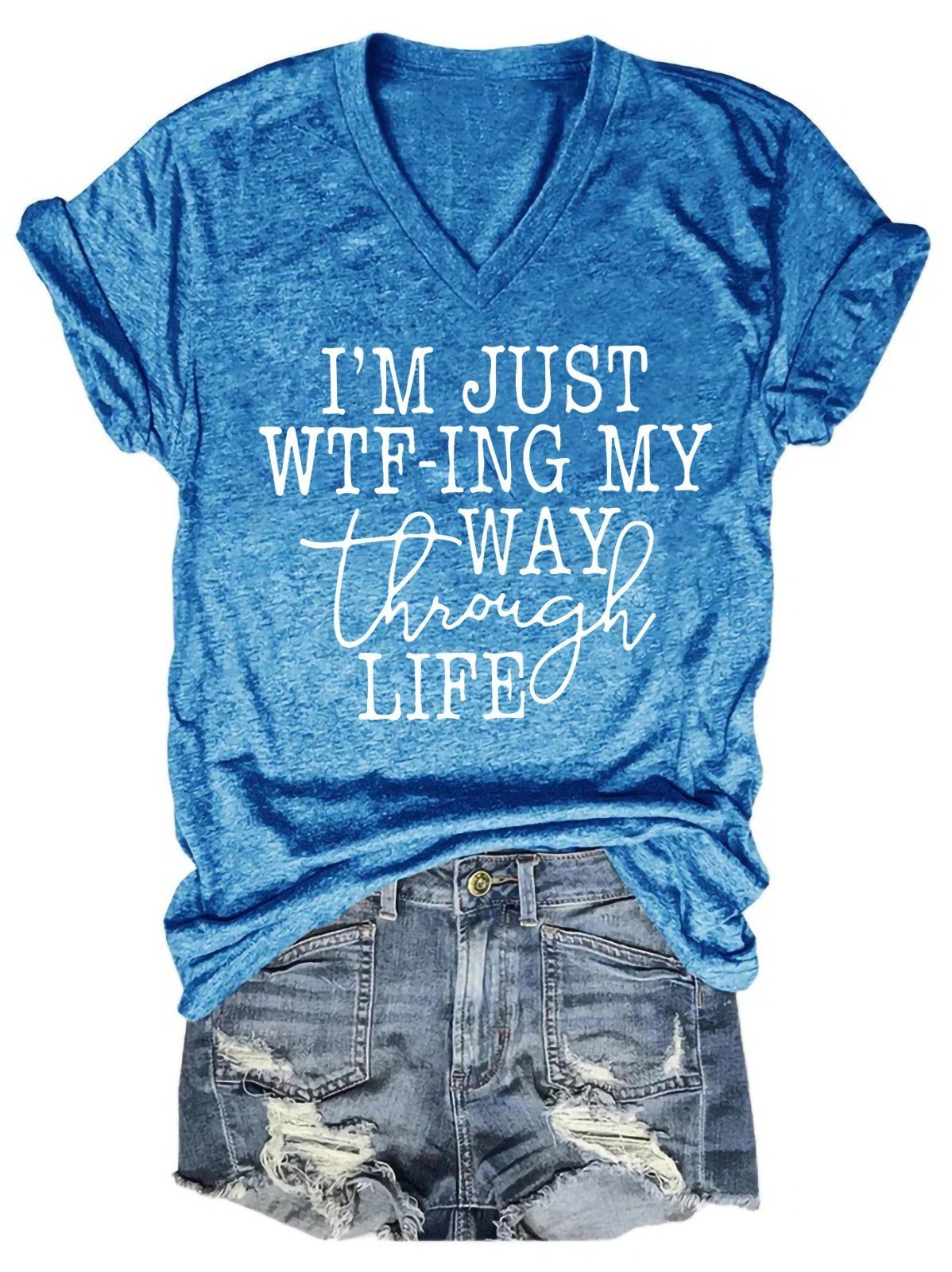 I' M Just WTF-ING My Way Through Life Women's V-Neck T-Shirt - Outlets Forever