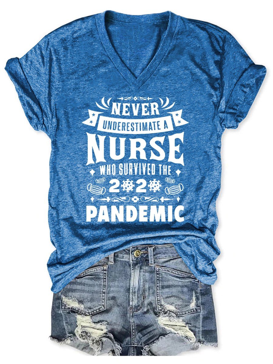 Women Never Underestimate A Nurse Who Survived The 2020 Pandemic V-Neck T-shirt - Outlets Forever