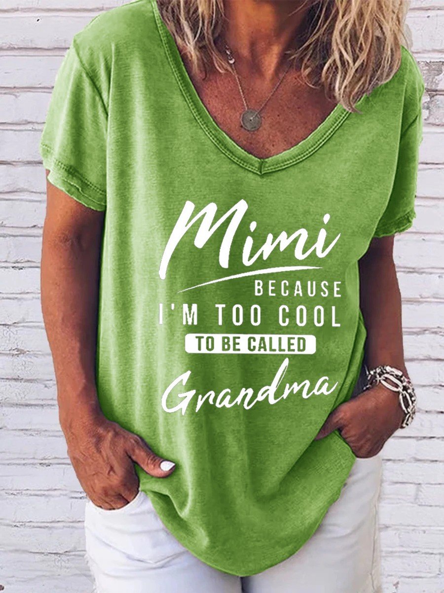 Women's Mimi because i'm too cool tobe called grandma V-neck T-shirt - Outlets Forever