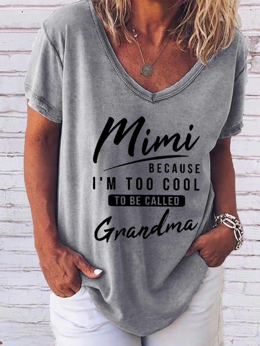 Women's Mimi because i'm too cool tobe called grandma V-neck T-shirt - Outlets Forever