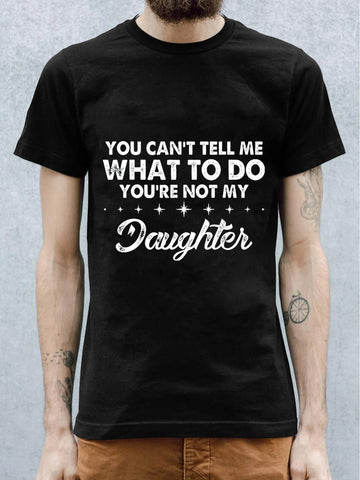 You Can't Tell Me Men's T-shirt