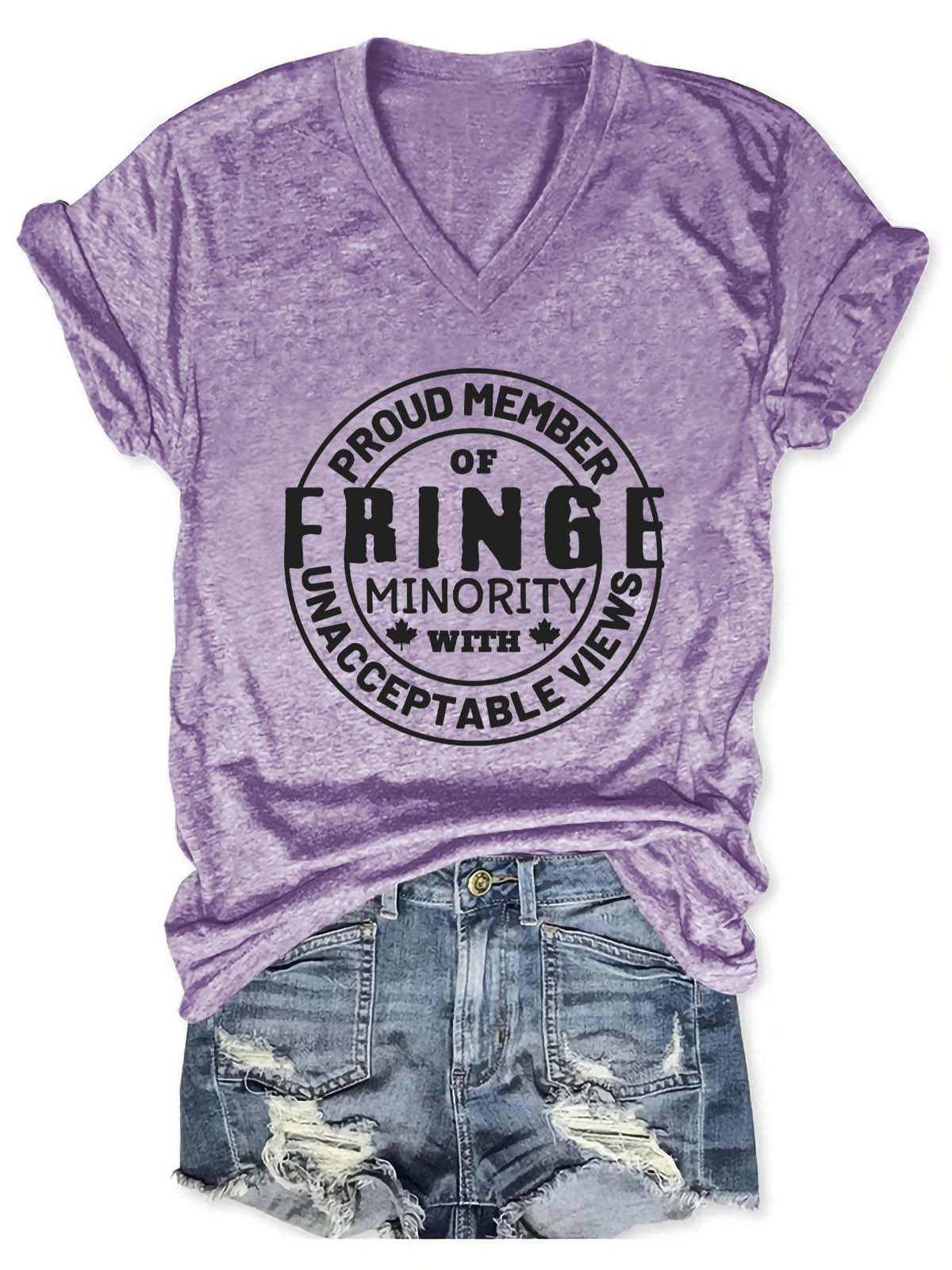 Women's Proud Member Of Fringe Minority With Unacceptable Views V-Neck T-Shirt - Outlets Forever