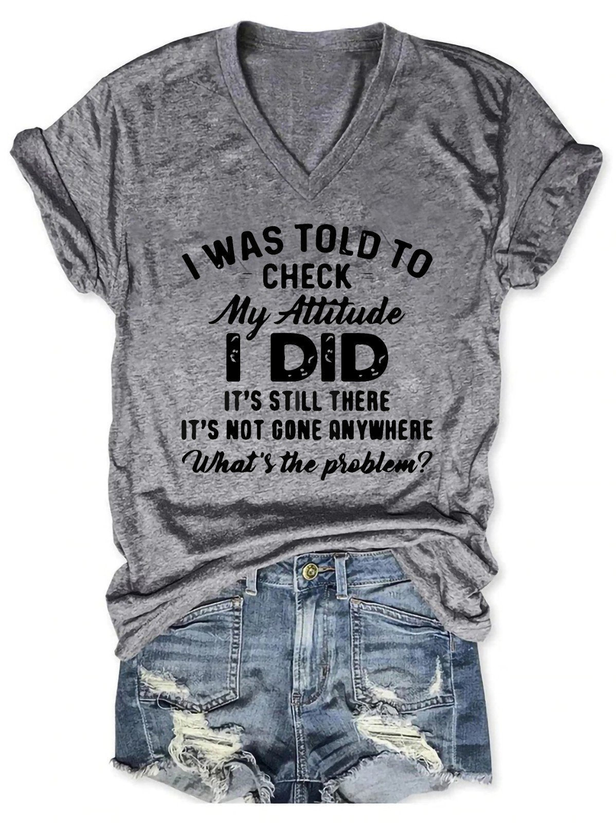 I Was Told To Check My Attitude I Did Women's V-Neck T-Shirt - Outlets Forever
