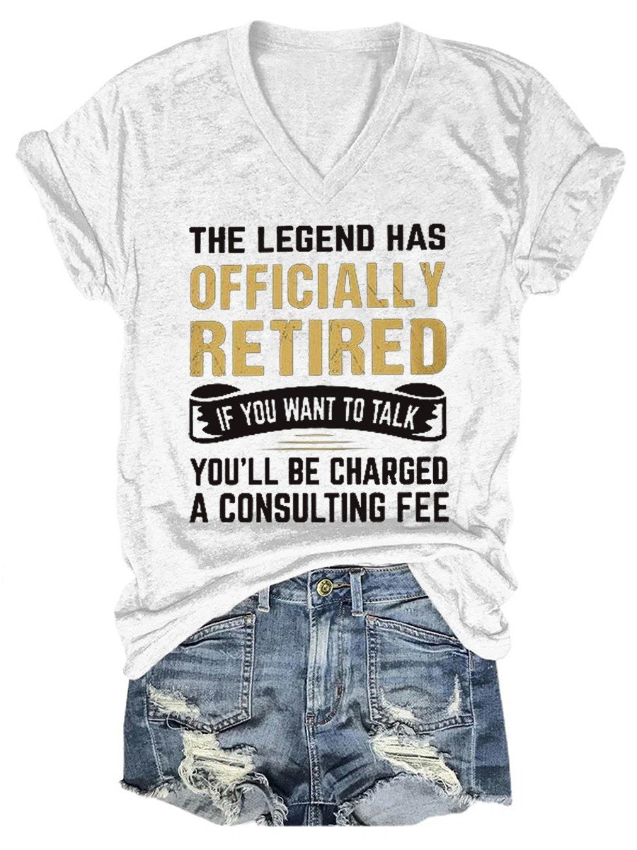 Women's The Legend Has Officially Retired If You Want To Talk V-neck T-shirt - Outlets Forever