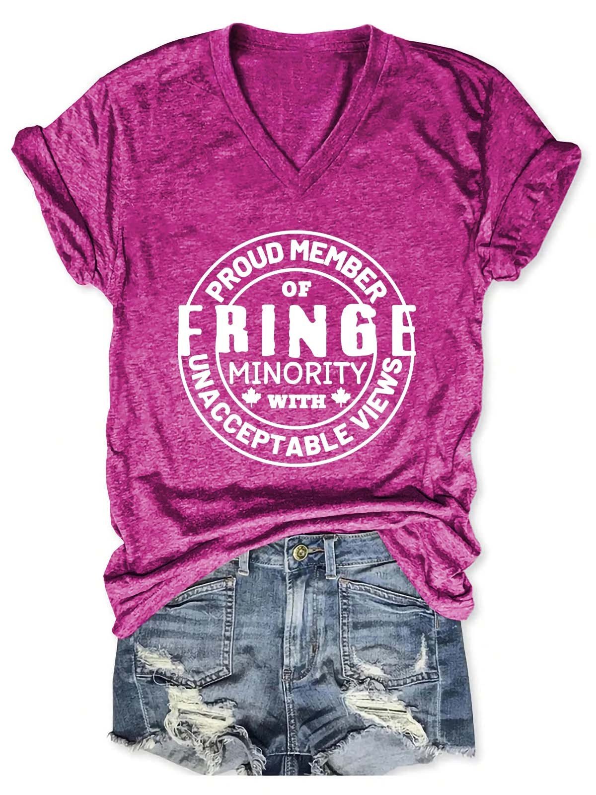 Women's Proud Member Of Fringe Minority With Unacceptable Views V-Neck T-Shirt - Outlets Forever