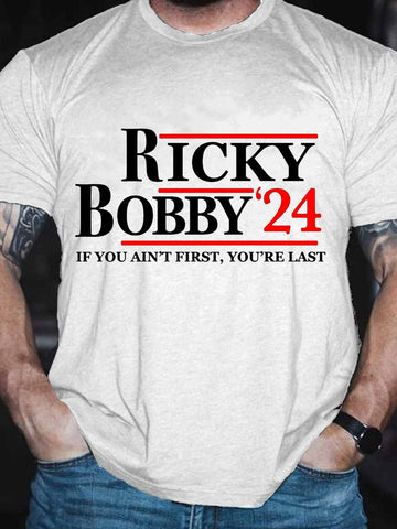 Men's Funny Ricky Bobby for 2024 You Ain’t First You’re Last T-Shirt - Outlets Forever