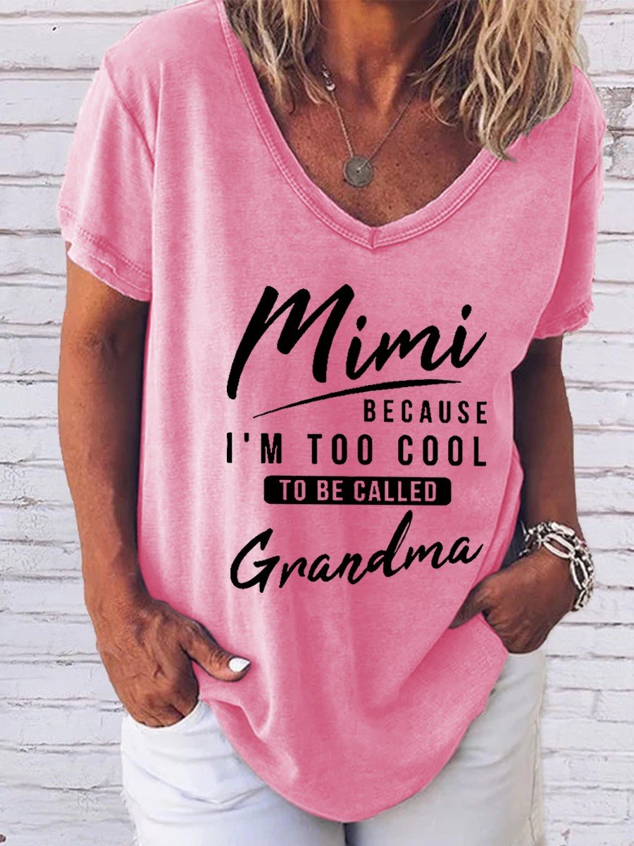 Women's Mimi because i'm too cool tobe called grandma V-neck T-shirt - Outlets Forever