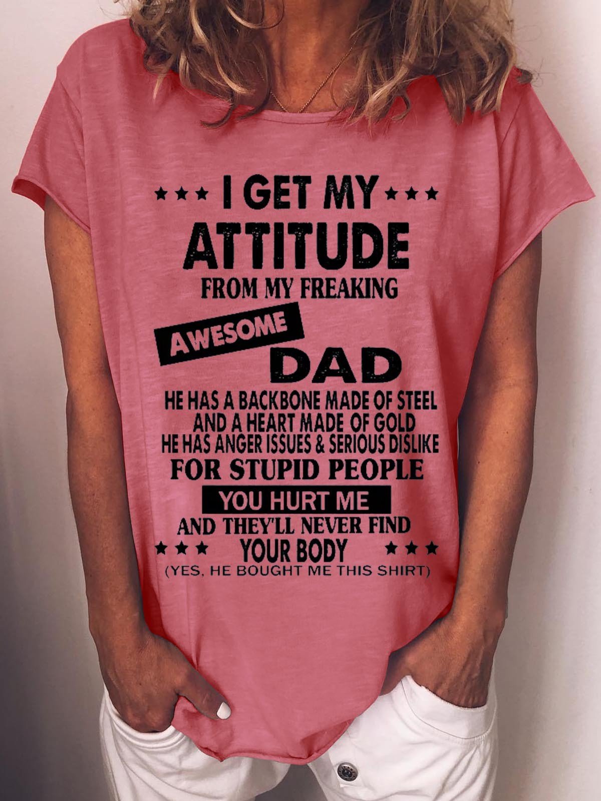 Women I Get My Attitude From My Freaking Awesome Dad Tee - Outlets Forever