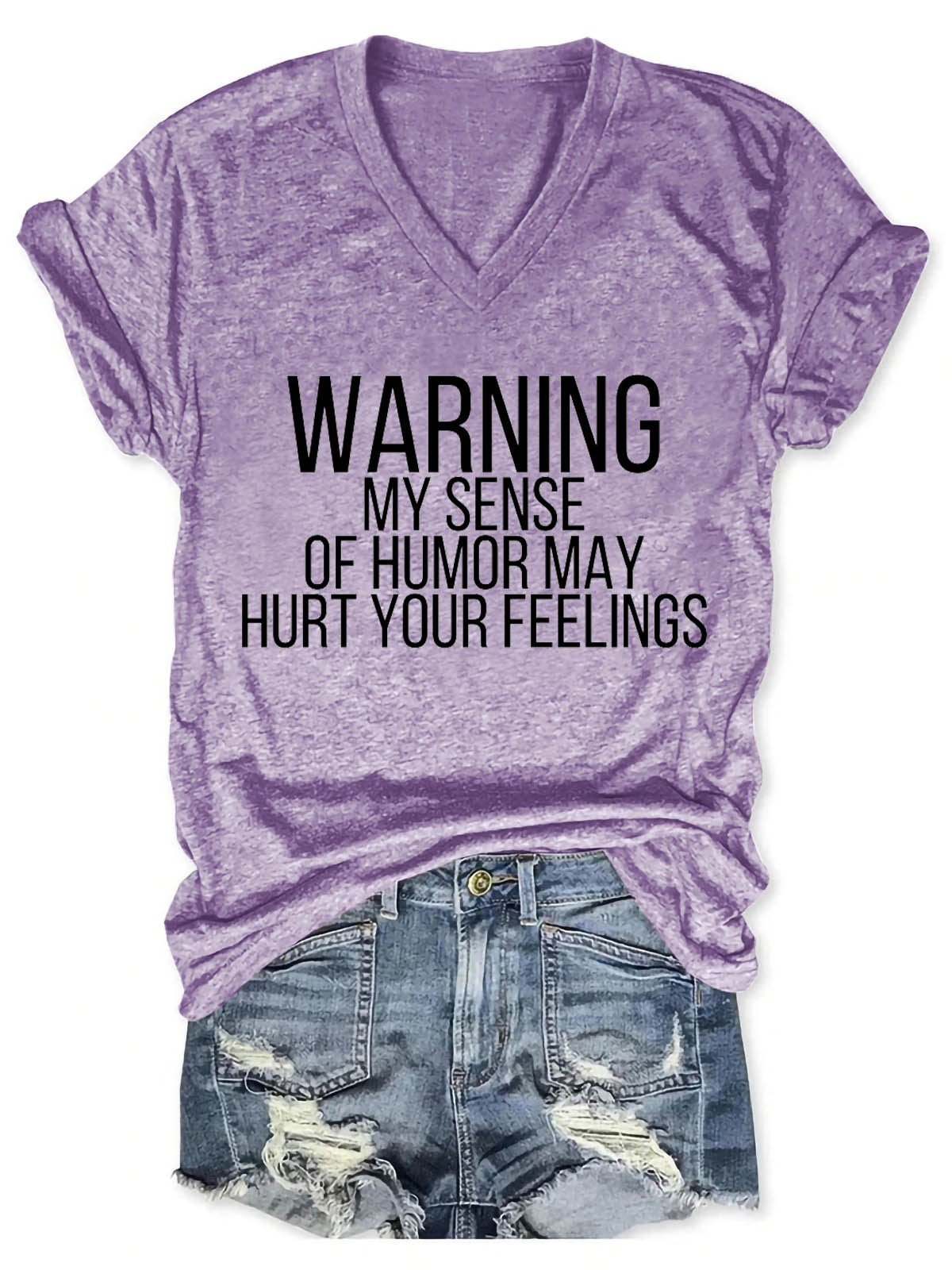 Women's Warning My Sens Of Humor May Hurt Your Feelings V-Neck T-Shirt - Outlets Forever