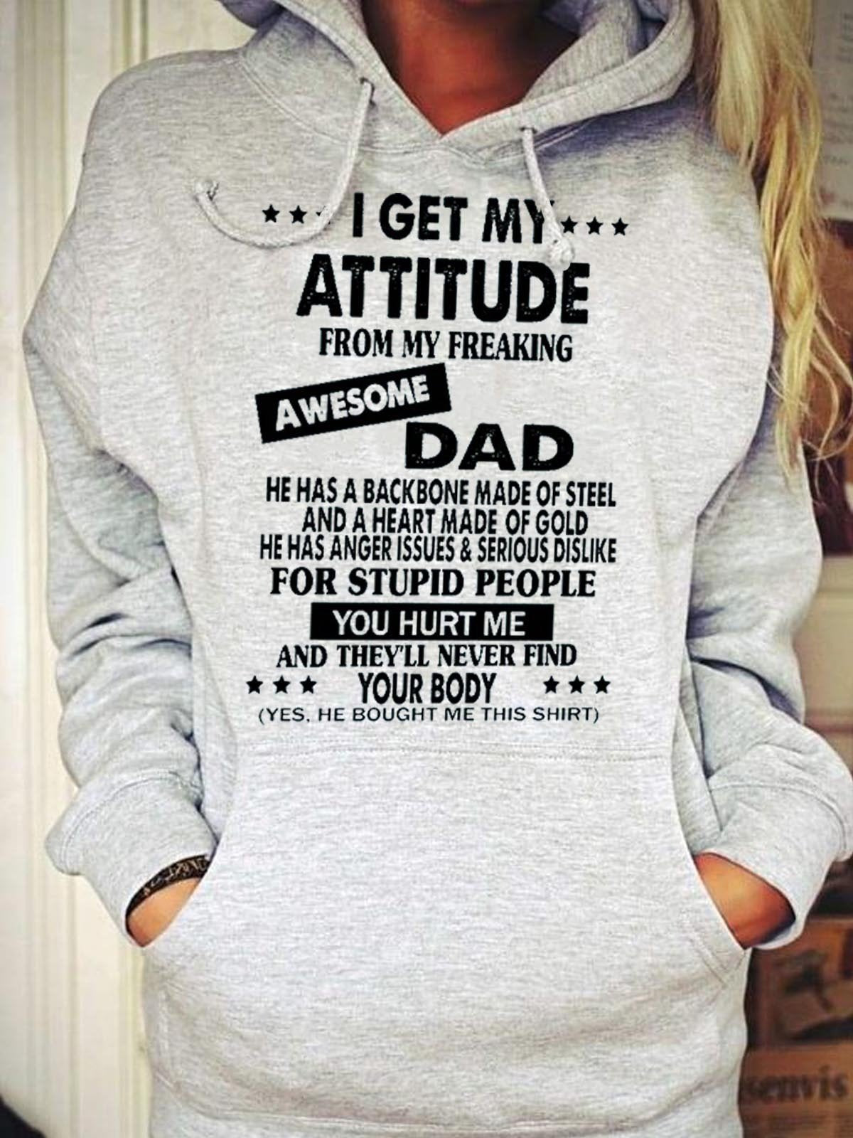 Women I Get My Attitude From My Freaking Awesome Dad Hoodie - Outlets Forever