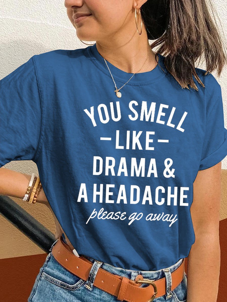 Men's Funny You Smell Like Drama & A Headache Please Go Away Classic T-shirt - Outlets Forever