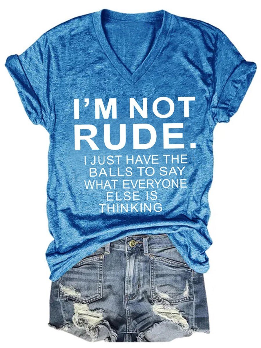 I'm Not Rude Slogan Graphic Women V-Neck T-Shirt - Outlets Forever