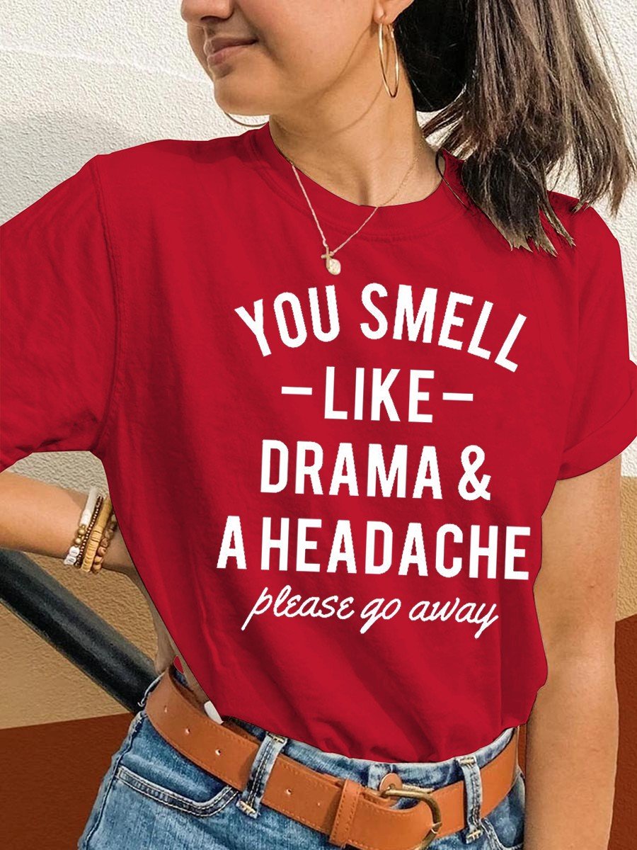 Men's Funny You Smell Like Drama & A Headache Please Go Away Classic T-shirt - Outlets Forever