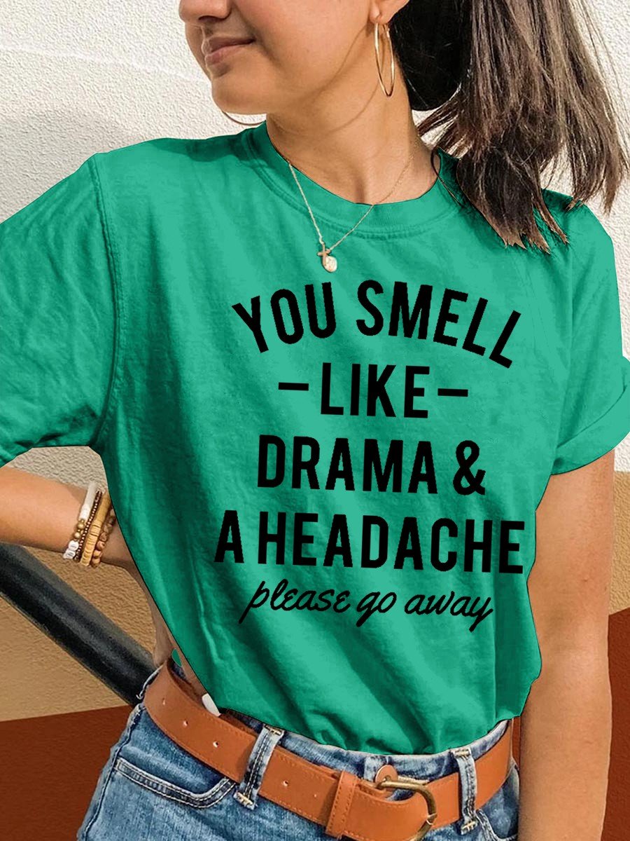 Men's Funny You Smell Like Drama & A Headache Please Go Away Classic T-shirt - Outlets Forever