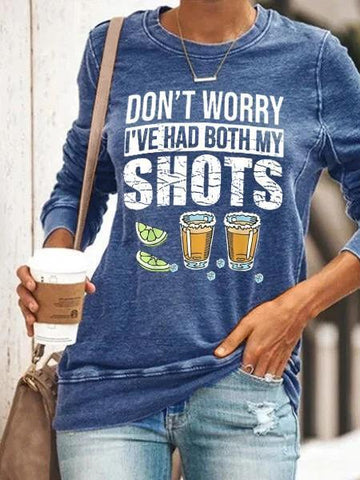 Women Don't Worry I’ve Had Both My Shots Long Sleeve T-Shirt - Outlets Forever