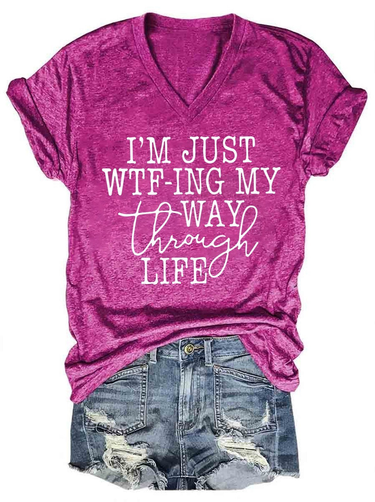 I' M Just WTF-ING My Way Through Life Women's V-Neck T-Shirt - Outlets Forever