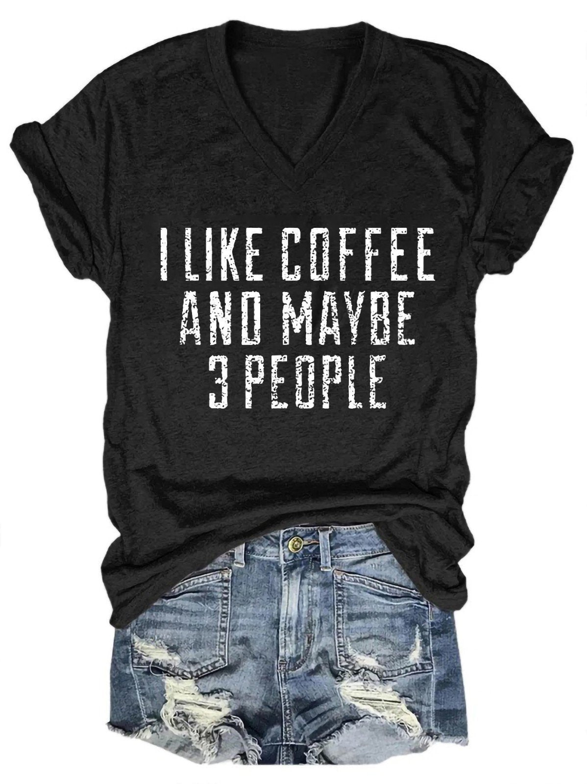 I Like Coffee And Maybe 3 People Women's V-Neck T-Shirt - Outlets Forever