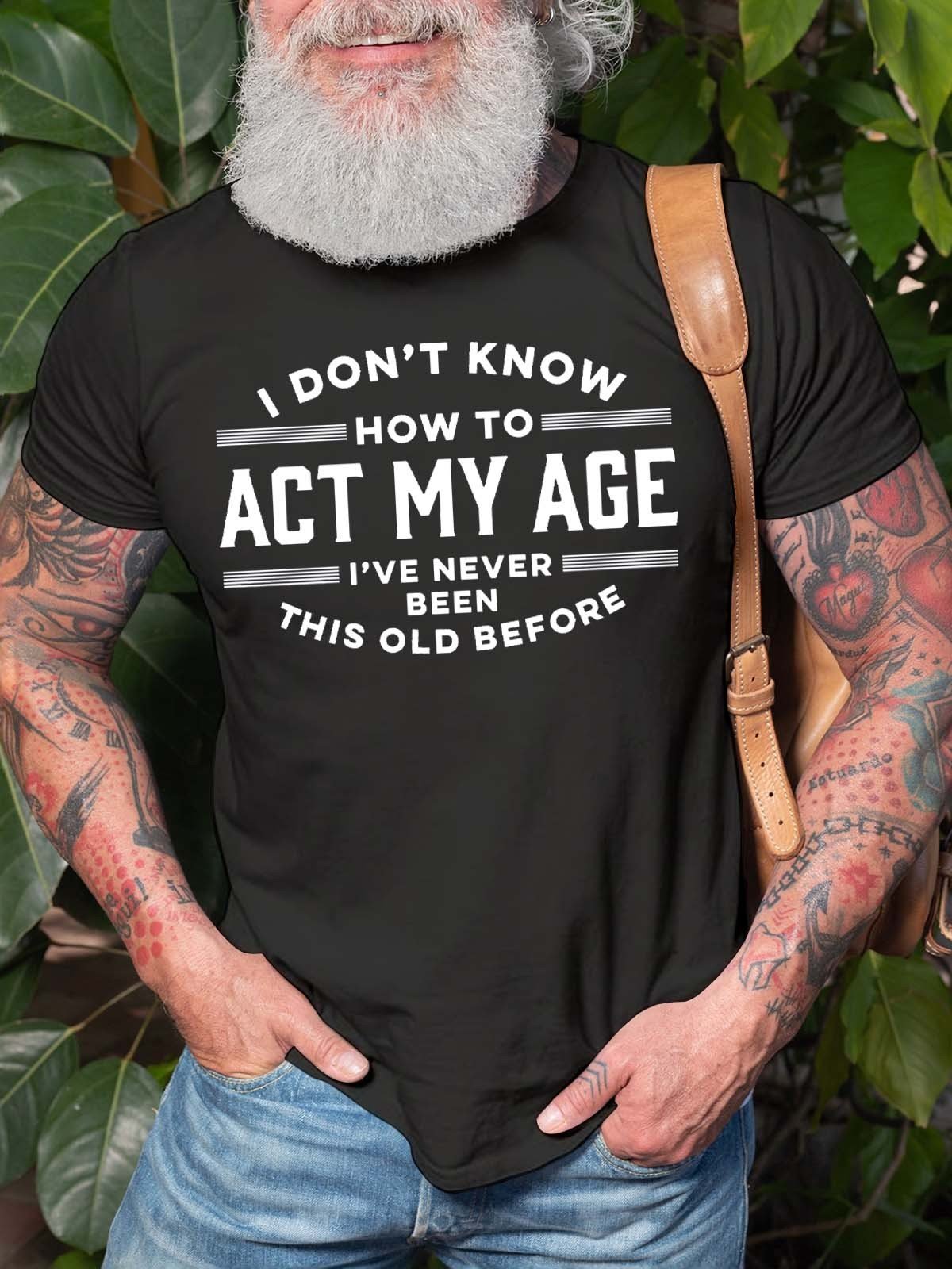 Men's Never Been This Old Before T-Shirt - Outlets Forever