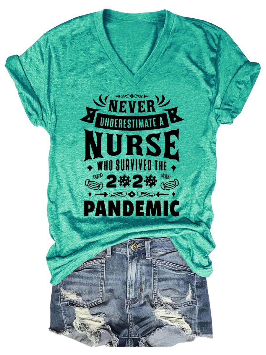 Women Never Underestimate A Nurse Who Survived The 2020 Pandemic V-Neck T-shirt - Outlets Forever