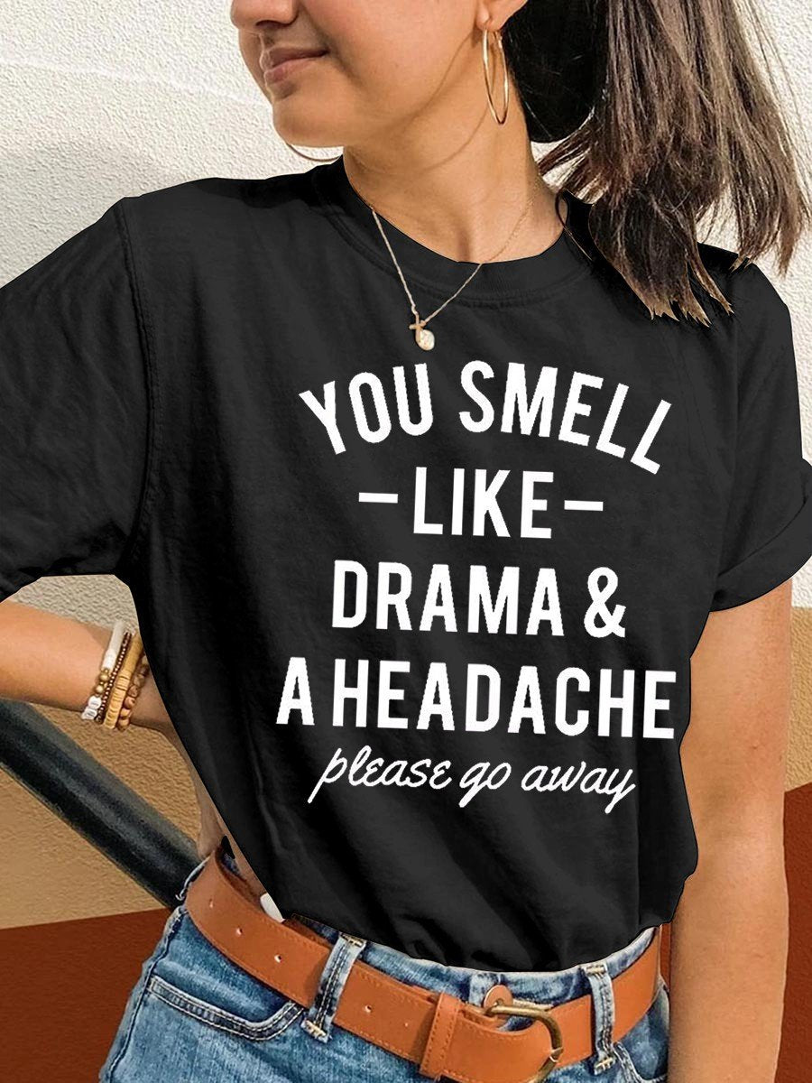 Men's Funny You Smell Like Drama & A Headache Please Go Away Classic T-shirt - Outlets Forever