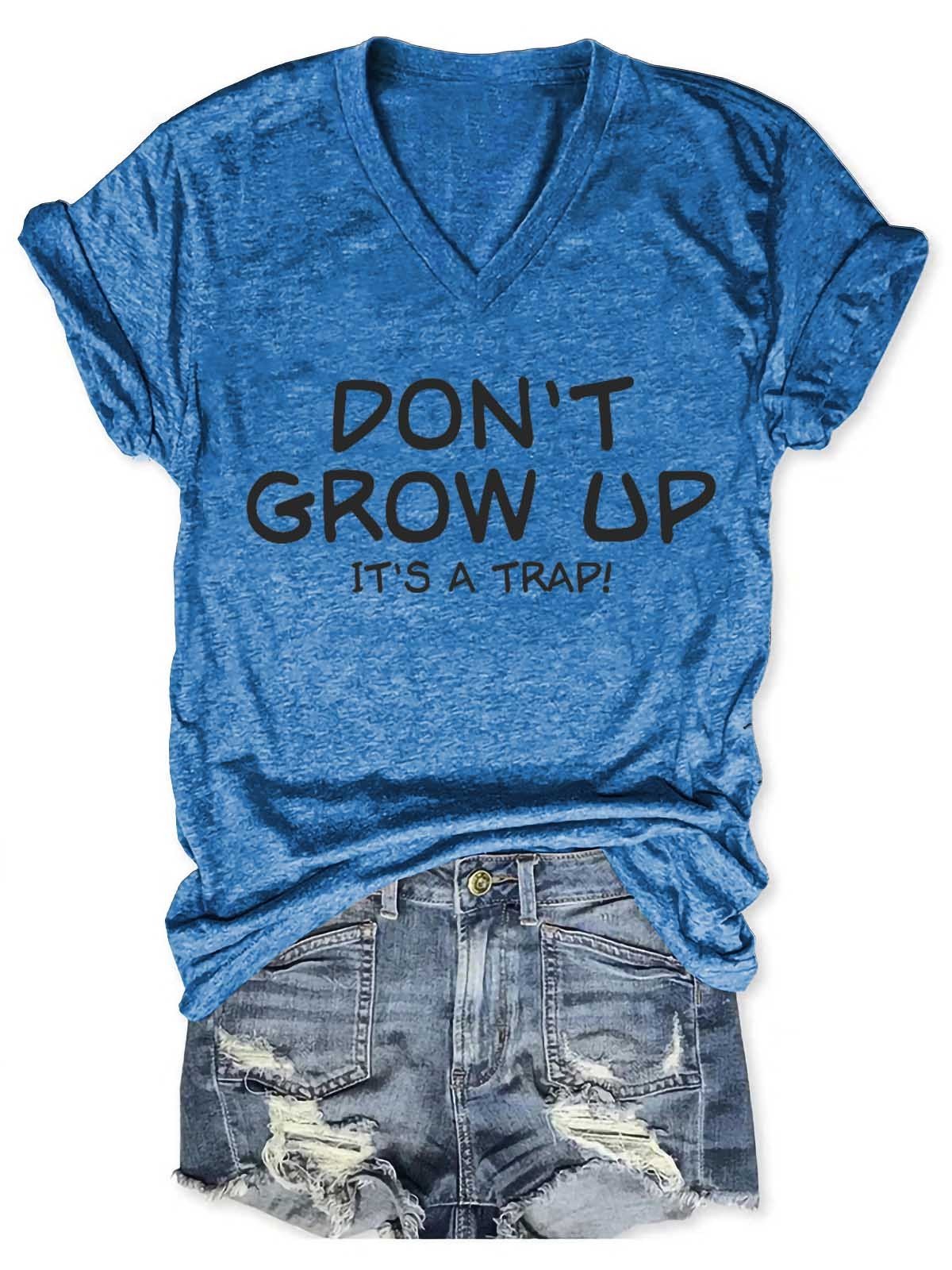 Women's Don't Grow Up It's A Trap V-Neck T-Shirt - Outlets Forever