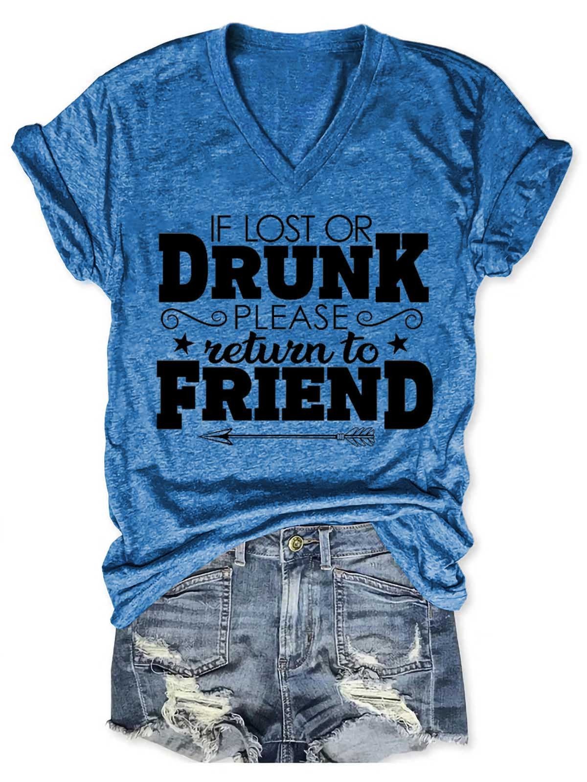 Women's If Lost Or Drunk Please Return To Friend V-Neck T-Shirt - Outlets Forever