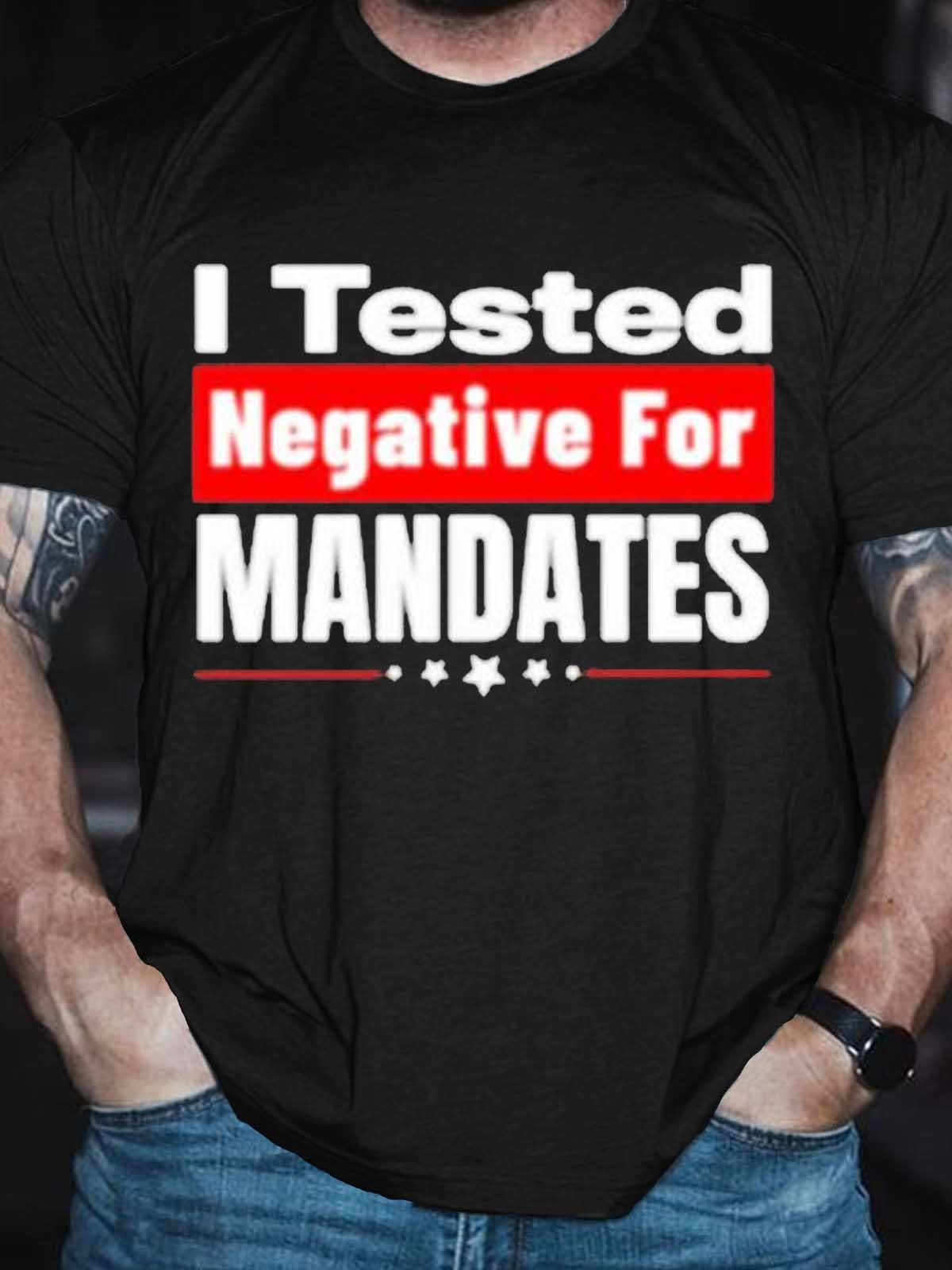 Men's I Tested Negative For Mandates T-Shirt - Outlets Forever