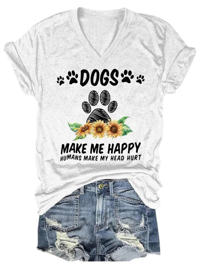 Dog Makes Me Happy Text Print Women's T-shirt - Outlets Forever