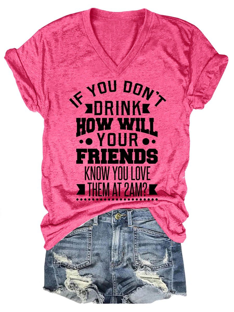 Women Funny Drinking If You Don't Drink V-Neck T-Shirt - Outlets Forever