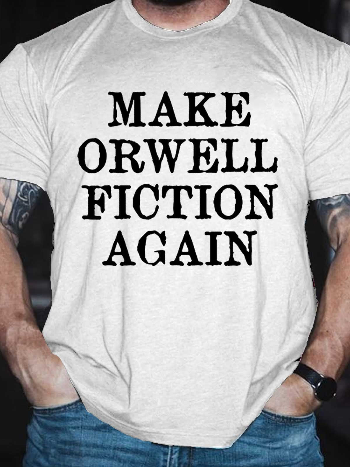 Men's Make Orwell Fiction Again T-Shirt - Outlets Forever