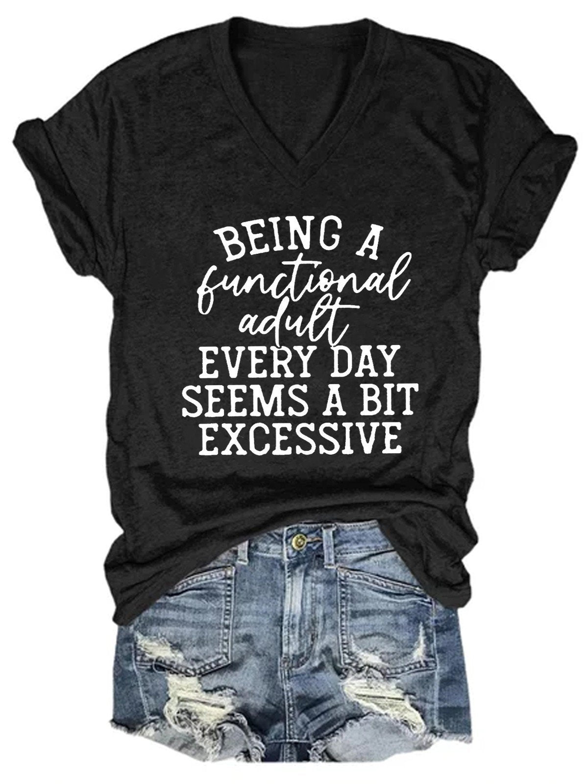 Women Being A Functional Adult Every Day Seems A Bit Excessive T-Shirt - Outlets Forever