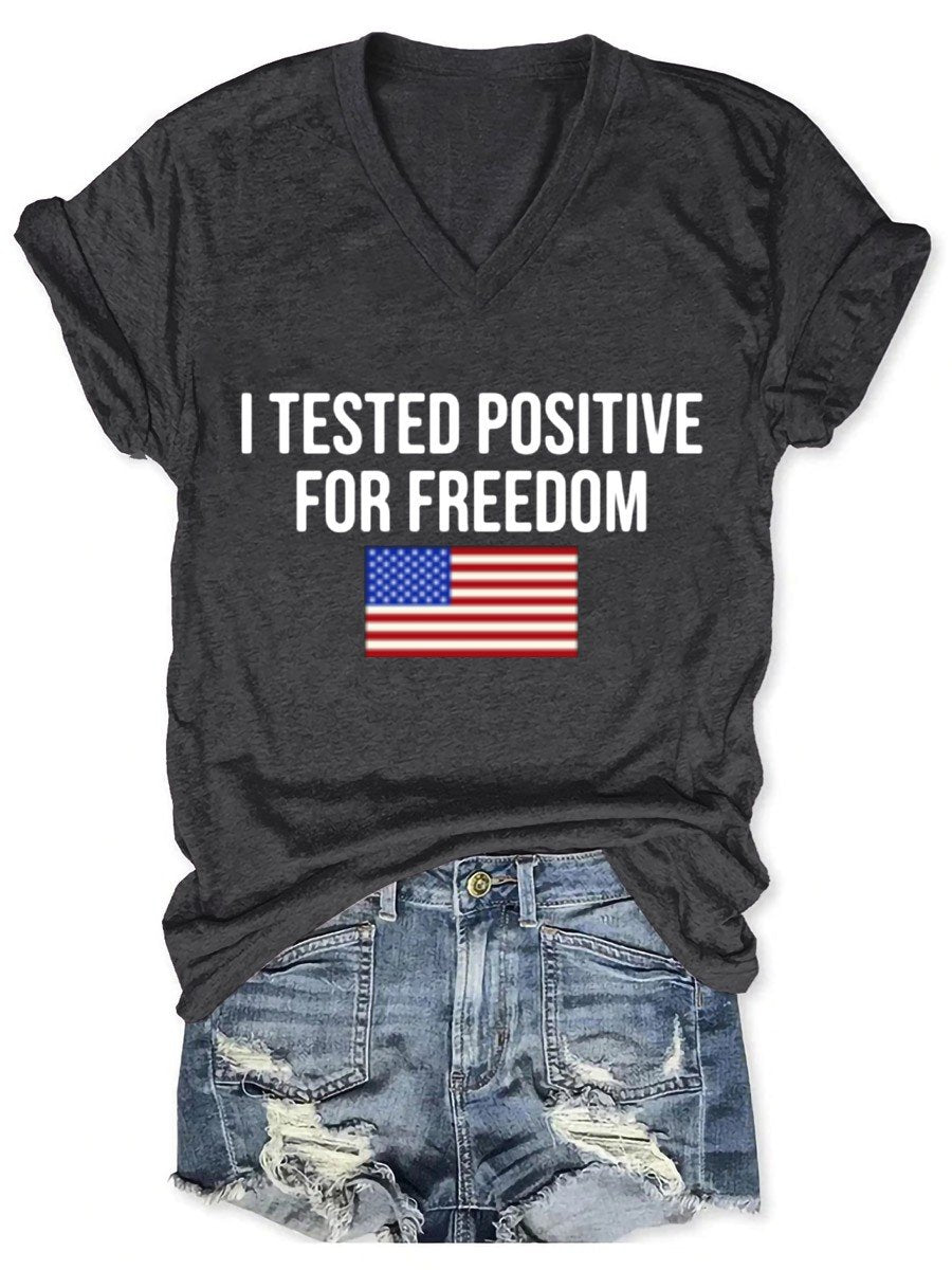 Women I Tested Positive For Freedom V-Neck T-shirt - Outlets Forever