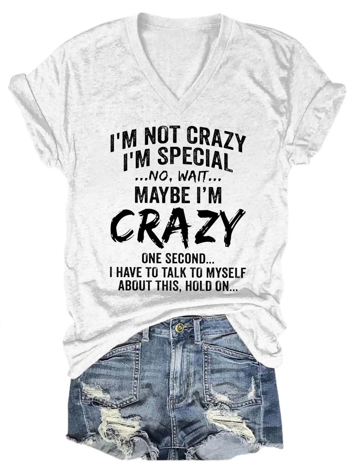 Women's I'm Not Crazy I'm Special V-Neck T-Shirt - Outlets Forever