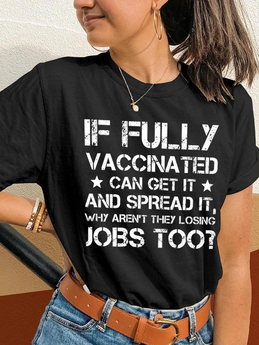 Women's If Fully Vaccina Ted Can Get It And Spread It Why Aren't They Losing Classic T-shirt - Outlets Forever