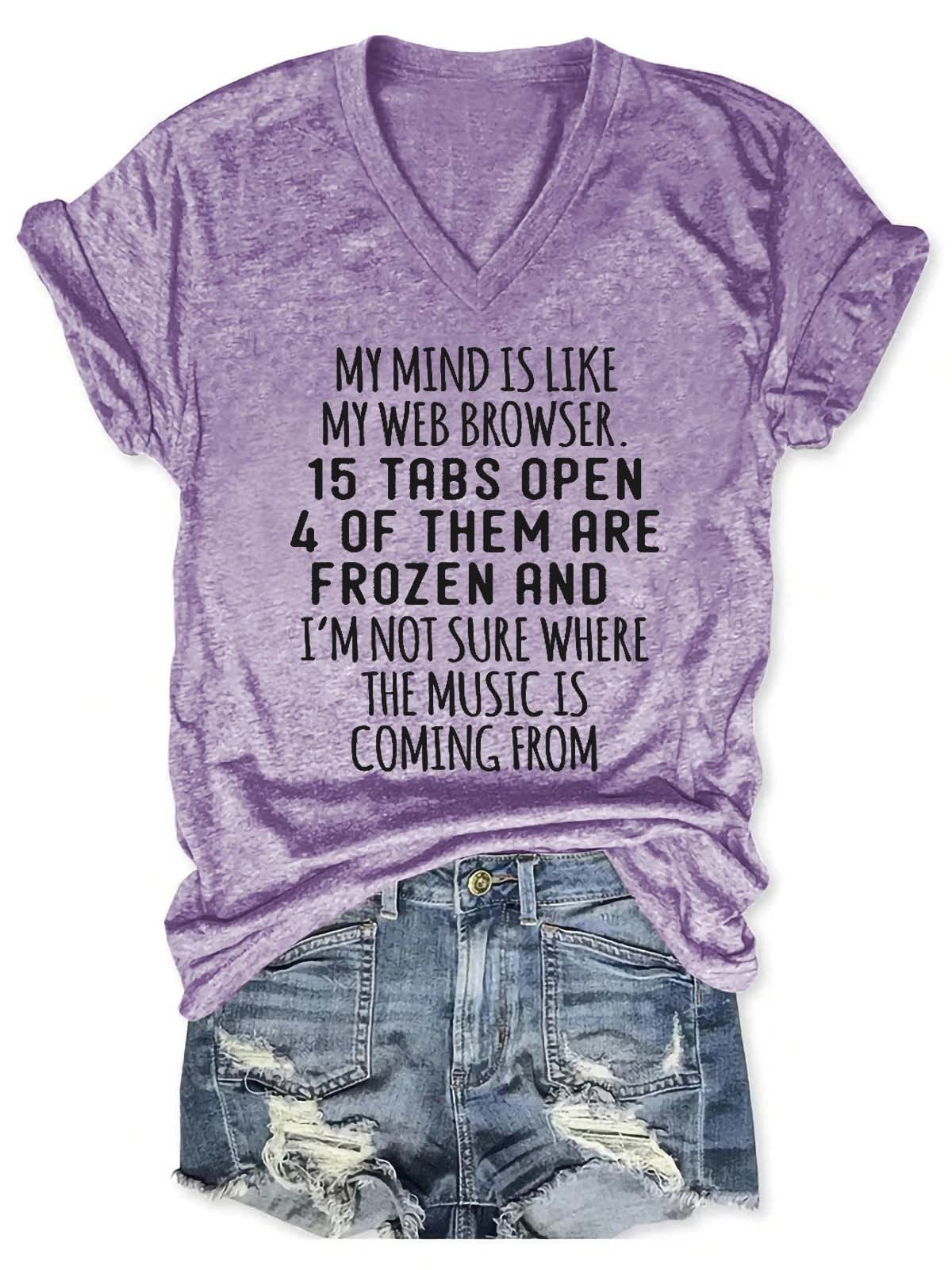 Women's My Mind Is Like My Web Browser V-Neck T-Shirt - Outlets Forever