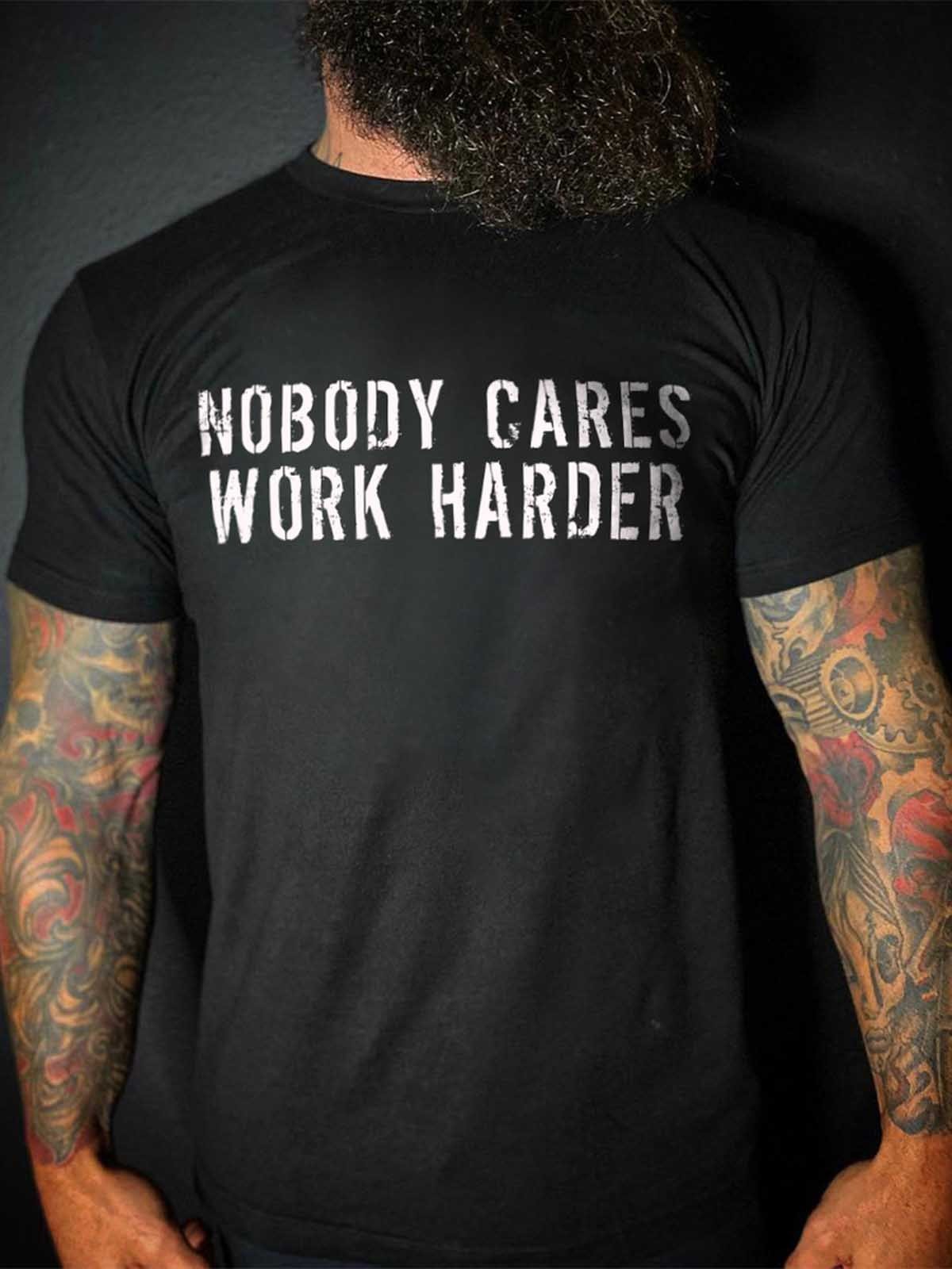 Men's Nobody Cares Work Harder T-Shirt - Outlets Forever