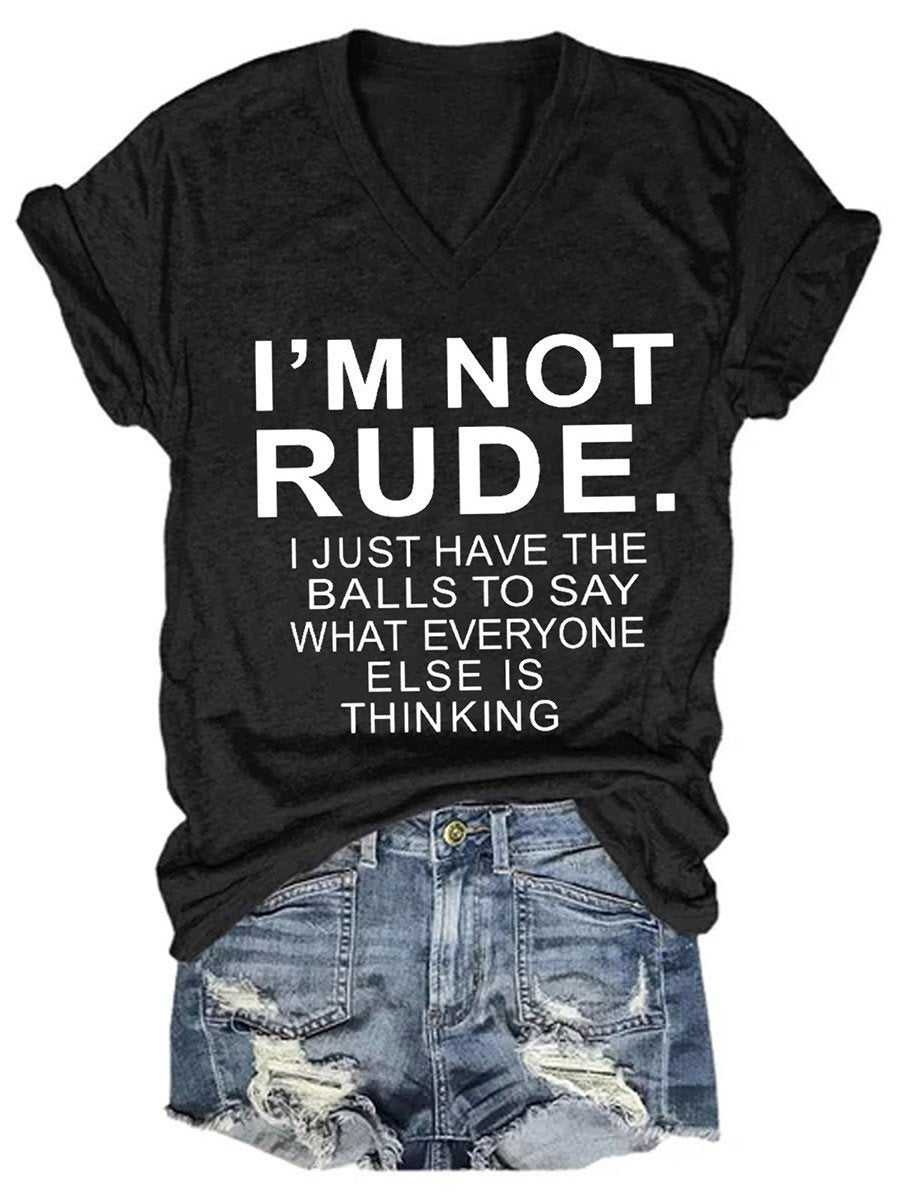 I'm Not Rude Slogan Graphic Women V-Neck T-Shirt - Outlets Forever