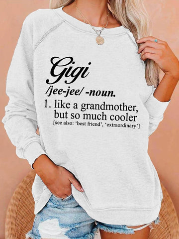 Women Gigi Like A Grandmother But So Much Cooler Sweatshirt